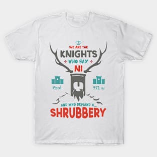 We Are The Knights Who Say Ni T-Shirt